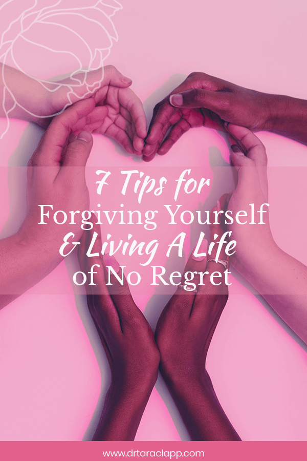 7 Tips for Forgiving Yourself and Living a Life of No Regrets - Article by Dr. Tara Clapp, ND - hands gathered together in the shape of a heart